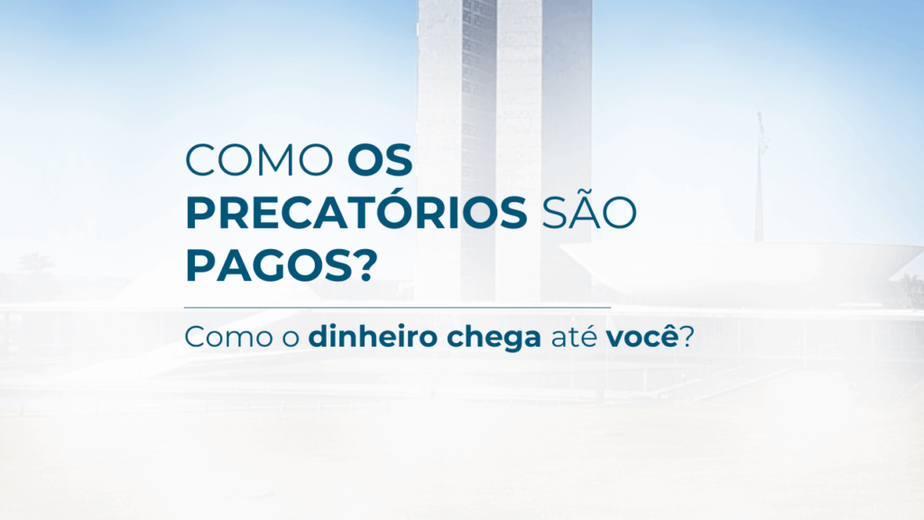 Como os precatórios são pagos?