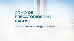 Como os precatórios são pagos?