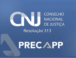 CNJ DETERMINA QUE SEJA GARANTIDA A APRECIAÇÃO DOS PEDIDOS DE PAGAMENTO DE PRECATÓRIOS