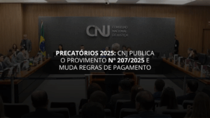 CNJ publica o Provimento nº 207/2025 e muda regras de pagamento