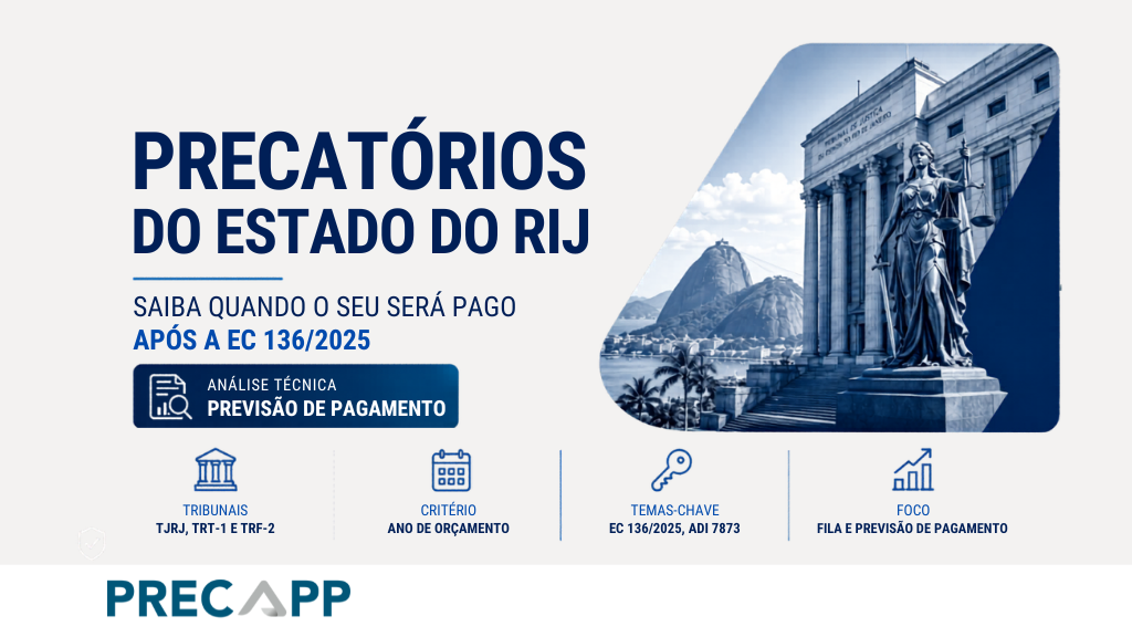 Precatórios do Estado do RJ: previsão de pagamento após a EC 136/2025